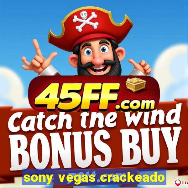 sony vegas crackeado